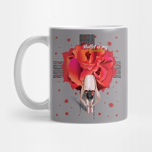 Ballet is my valentine Mug